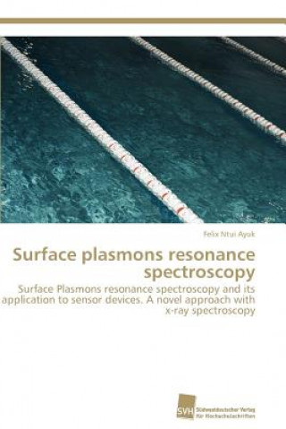 Libro Surface plasmons resonance spectroscopy Felix Ntui Ayuk