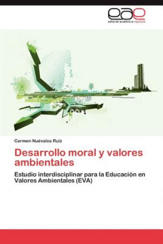 Kniha Desarrollo Moral y Valores Ambientales Carmen Nuévalos Ruiz