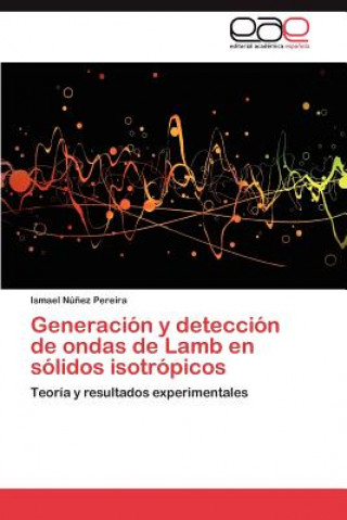 Könyv Generacion y deteccion de ondas de Lamb en solidos isotropicos Nunez Pereira Ismael