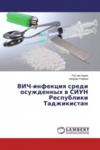 Książka VICh-infekciya sredi osuzhdennyh v SIUN Respubliki Tadzhikistan Rustam Nurov