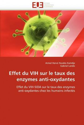 Kniha Effet Du Vih Sur Le Taux Des Enzymes Anti-Oxydantes Armel H. Nwabo Kamdje