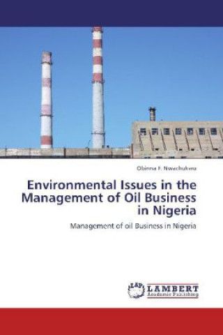 Carte Environmental Issues in the Management of Oil Business in Nigeria Obinna F. Nwachukwu