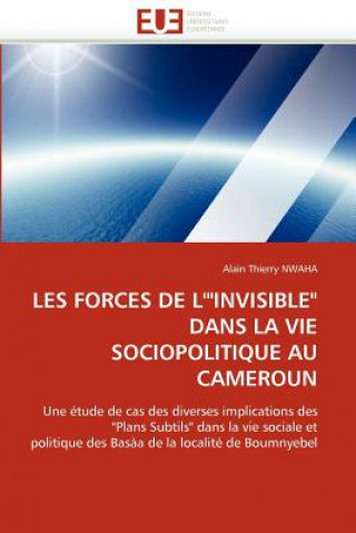 Książka Les Forces de l''"invisible" Dans La Vie Sociopolitique Au Cameroun Alain Th. Nwaha