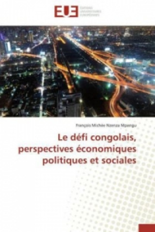 Buch Le défi congolais, perspectives économiques politiques et sociales François Michée Nzenza Mpangu