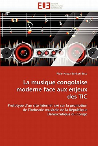 Könyv Musique Congolaise Moderne Face Aux Enjeux Des Tic Ribio Nzeza Bunketi Buse