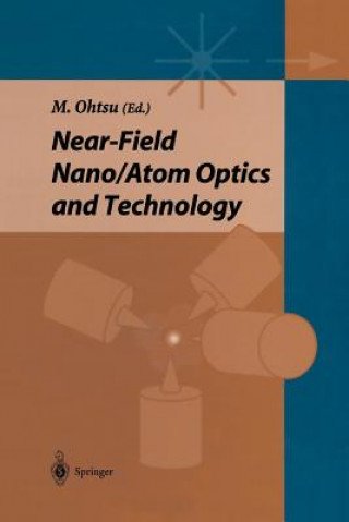 Kniha Near-field Nano/Atom Optics and Technology Motoichi Ohtsu