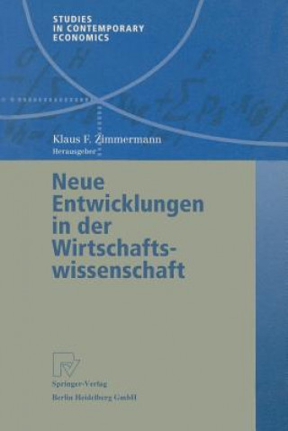 Książka Neue Entwicklungen in Der Wirtschaftswissenschaft Klaus F. Zimmermann