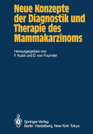 Könyv Neue Konzepte der Diagnostik und Therapie des Mammakarzinoms D. V. Fournier