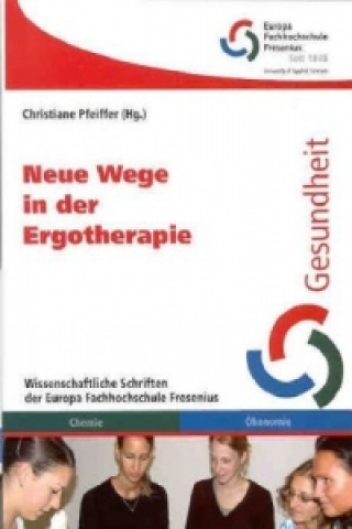 Kniha Neue Wege in der Ergotherapie Christiane Pfeiffer