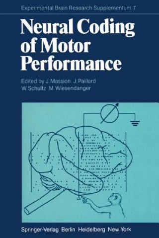 Könyv Neural Coding of Motor Performance J. Massion