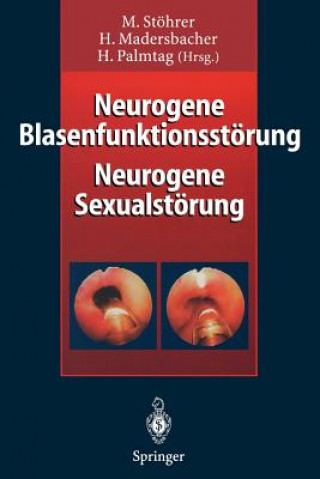 Könyv Neurogene Blasenfunktionsstorung Neurogene Sexualstorung Helmut Madersbacher