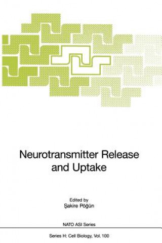 Kniha Neutrotransmitter Release and Uptake S. Pögün