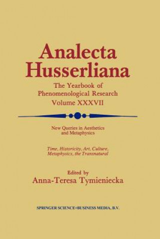 Kniha New Queries in Aesthetics and Metaphysics Anna-Teresa Tymieniecka