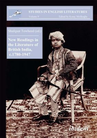 Könyv New Readings in the Literature of British India, c. 1780-1947 Shafquat Towheed