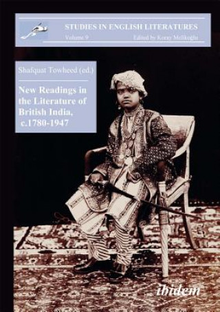 Buch New Readings in the Literature of British India, c. 1780-1947 Shafquat Towheed