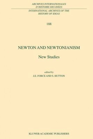 Kniha Newton and Newtonianism J. E. Force