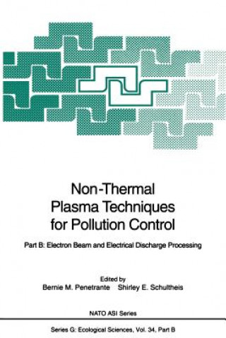 Kniha Non-Thermal Plasma Techniques for Pollution Control Bernie M. Penetrante