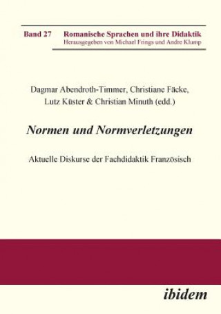 Kniha Normen und Normverletzungen. Aktuelle Diskurse der Fachdidaktik Franz sisch. Dagmar Abendroth-Timmer