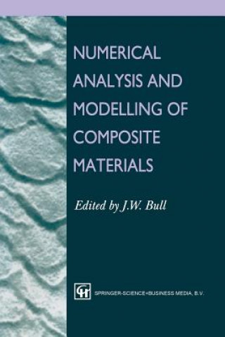 Libro Numerical Analysis and Modelling of Composite Materials J. W. Bull