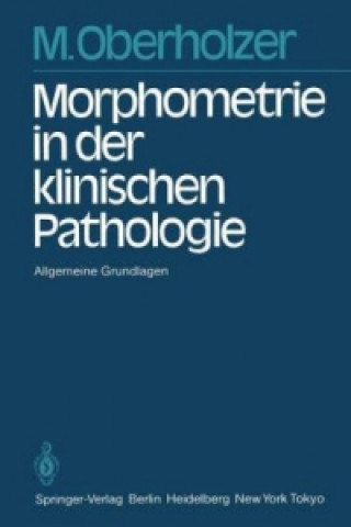 Knjiga Morphometrie in der klinischen Pathologie M. Oberholzer