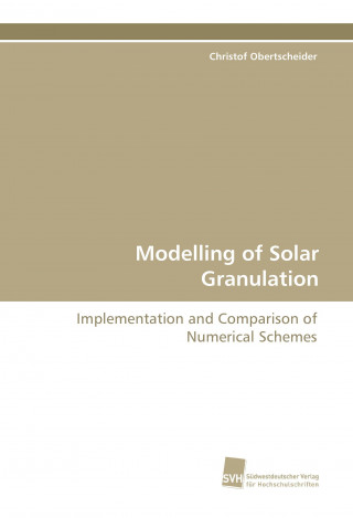 Kniha Modelling of Solar Granulation Christof Obertscheider