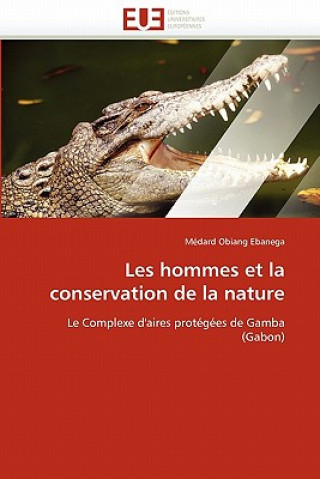 Knjiga Les Hommes Et La Conservation de la Nature Médard Obiang Ebanega