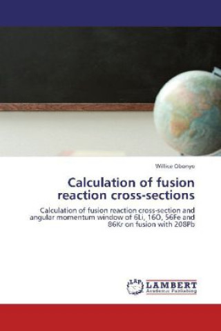 Knjiga Calculation of fusion reaction cross-sections Willice Obonyo