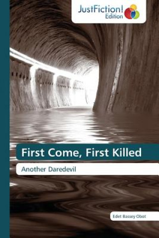 Libro First Come, First Killed Edet Bassey Obot