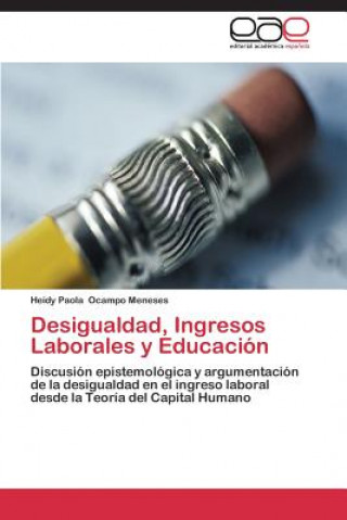 Book Desigualdad, Ingresos Laborales y Educacion Heidy Paola Ocampo Meneses