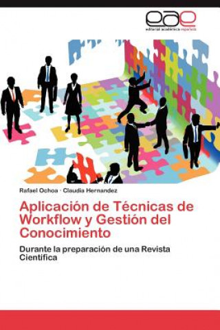 Książka Aplicacion de Tecnicas de Workflow y Gestion del Conocimiento Rafael Ochoa