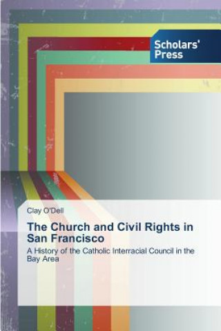 Carte Church and Civil Rights in San Francisco Clay O'Dell