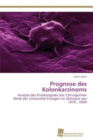 Könyv Prognose des Kolonkarzinoms Karin Oeckl