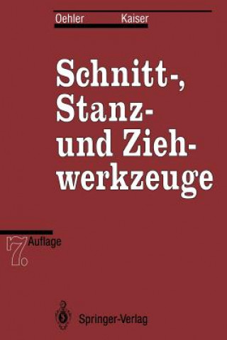 Kniha Schnitt-, Stanz- und Ziehwerkzeuge Gerhard Oehler