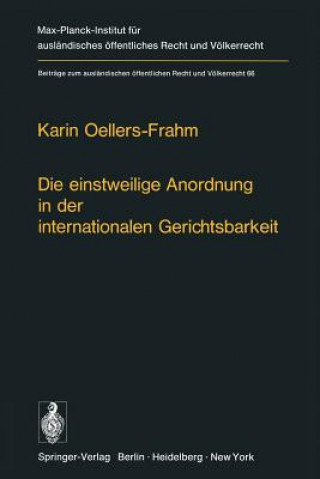 Carte Die Einstweilige Anordnung in Der Internationalen Gerichtsbarkeit K. Oellers-Frahm