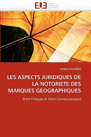 Livre Les Aspects Juridiques de la Notoriete Des Marques Geographiques Emrah Öngören