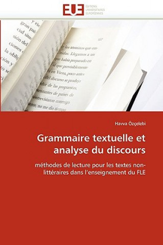 Книга Grammaire Textuelle Et Analyse Du Discours Havva Özçelebi