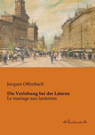 Книга Verlobung bei der Laterne Jacques Offenbach