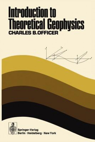 Kniha Introduction to Theoretical Geophysics C. B. Officer