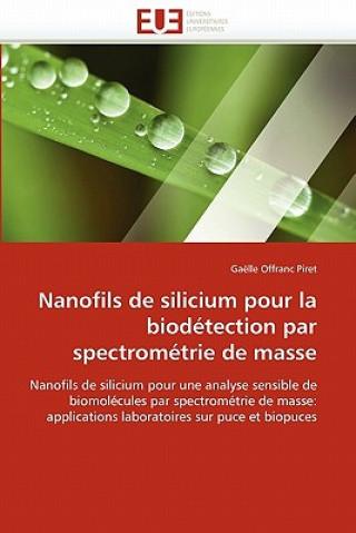 Carte Nanofils de Silicium Pour La Biod tection Par Spectrom trie de Masse Gaëlle Offranc Piret