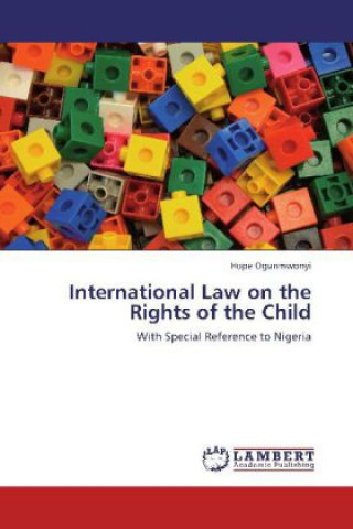 Könyv International Law on the Rights of the Child Hope Ogunmwonyi