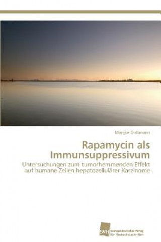 Könyv Rapamycin als Immunsuppressivum Marijke Oidtmann