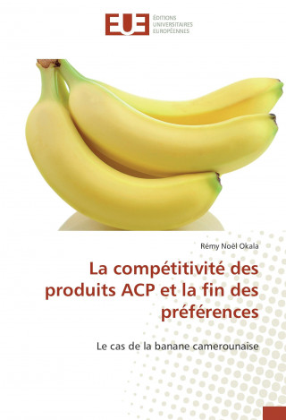 Carte La compétitivité des produits ACP et la fin des préférences Rémy Noël Okala