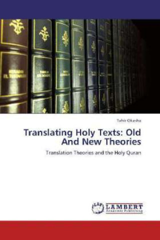 Carte Translating Holy Texts: Old And New Theories Tahir Okasha