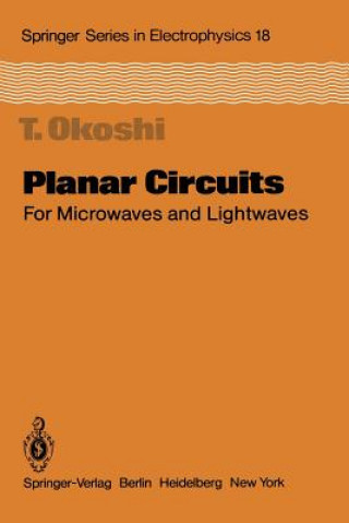 Kniha Planar Circuits for Microwaves and Lightwaves T. Okoshi