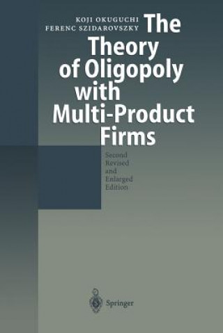Kniha Theory of Oligopoly with Multi-Product Firms Koji Okuguchi