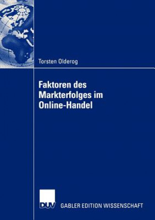 Книга Faktoren des Markterfolges im Online-Handel Torsten Olderog