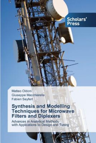 Książka Synthesis and Modelling Techniques for Microwave Filters and Diplexers Matteo Oldoni