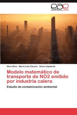 Kniha Modelo matematico de transporte de NO2 emitido por industria calera Elisa Oliva