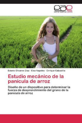 Kniha Estudio mecánico de la panícula de arroz Edenio Olivares Diaz