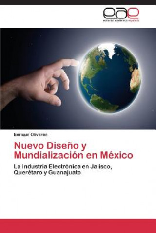 Buch Nuevo Diseno y Mundializacion en Mexico Enrique Olivares